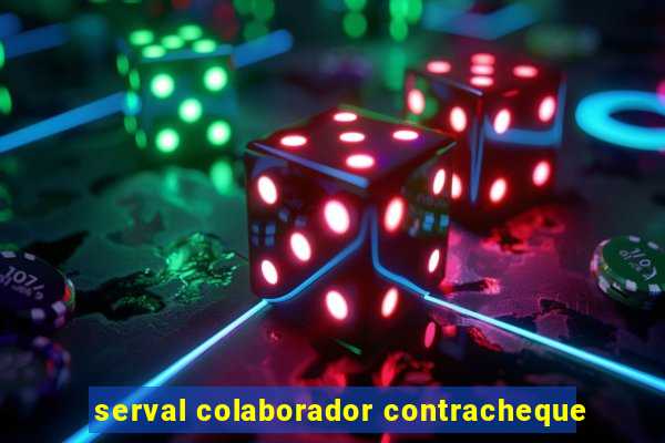 serval colaborador contracheque